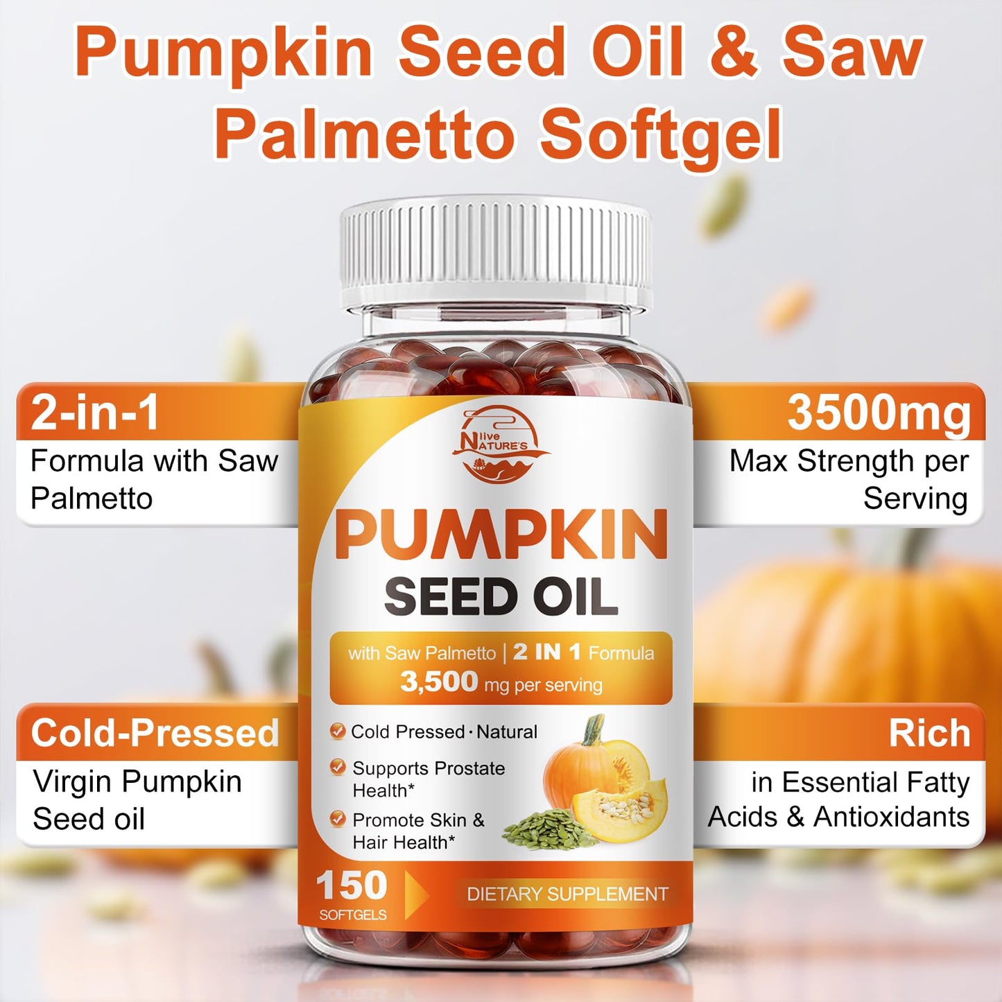 Pumpkin Seed Oil with Saw Palmetto, 3500mg Max Strength per Serving, 150 Softgels, Cold-Pressed with Essential Fatty Acids & Phytosterols, Supports Immune Nature's live