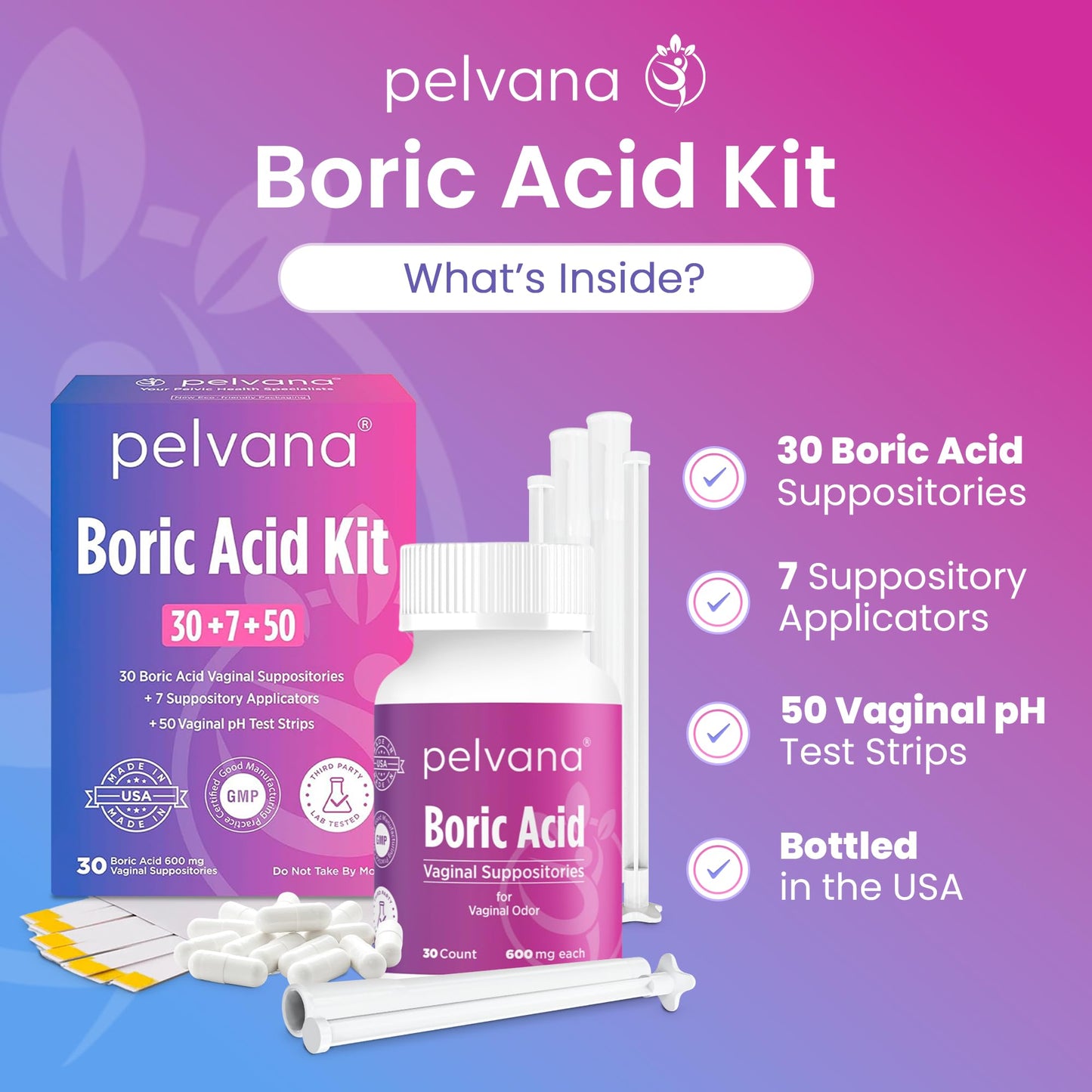 Pelvana Boric Acid Suppositories for Women 30 + 7 Applicators + 50 pH Test Strips, Total of 87 Piece Kit for Vaginal Odor - Third-Party Verified & Bottled in The USA - Feminine Health Odor Solution Pelvana