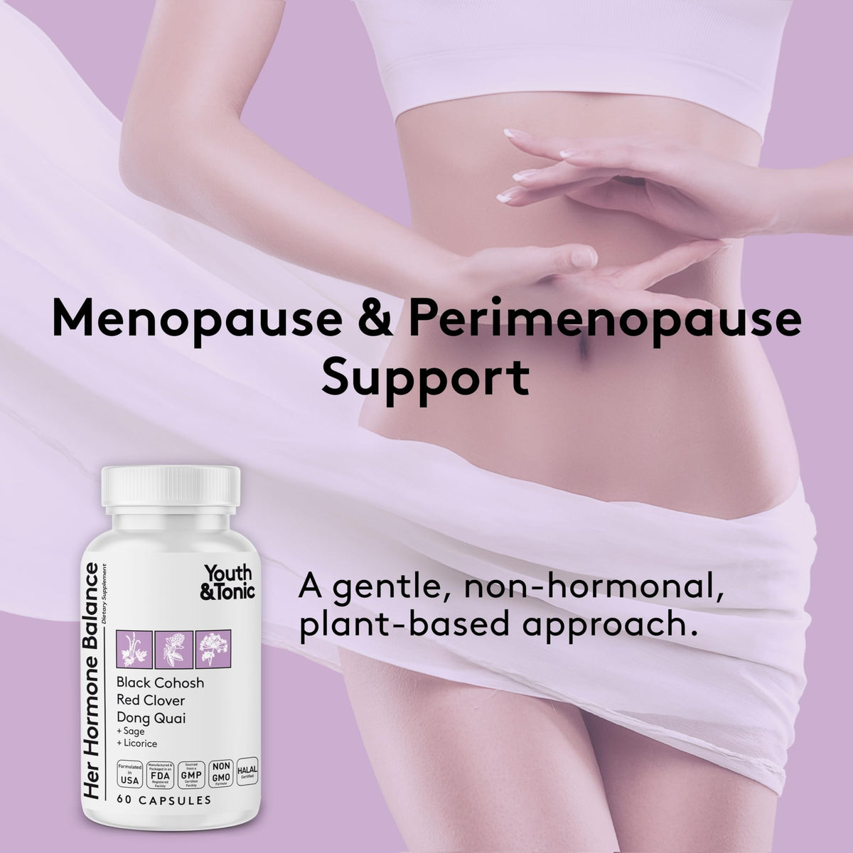 Youth & Tonic Her Hormone Balance – Menopause Supplement for Women, Perimenopause Support, Non-Hormonal Herbal Formula with Black Cohosh for Hot Flashes & Night Sweats, 60 Capsules Youth & Tonic