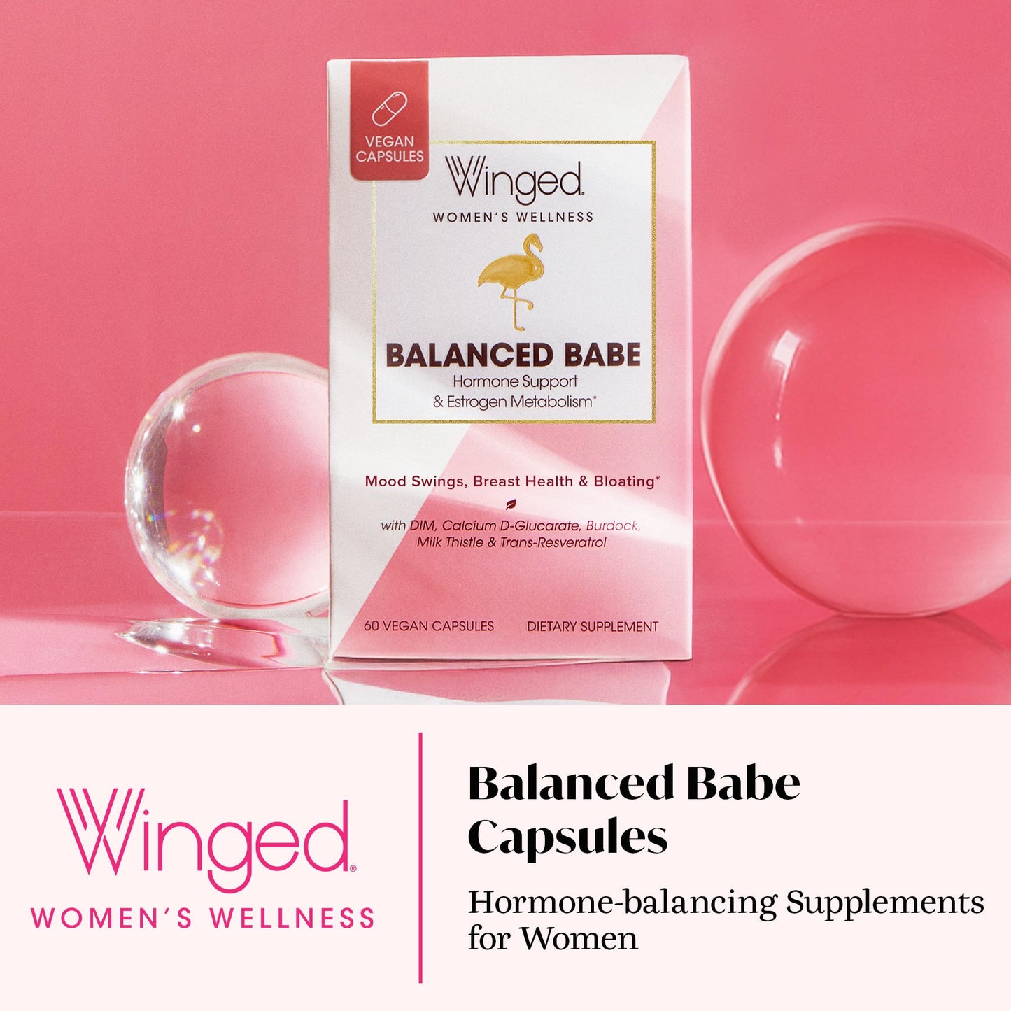 Winged Wellness Balance Babe, Hormone Balance & Estrogen Detox Supplement for Women - 100mg DIM & Calcium D-Glucarate & Milk Thistle for PMS Bloating, Cramps, Mood & Hormonal Acne Support, 60 Capsules Winged Wellness