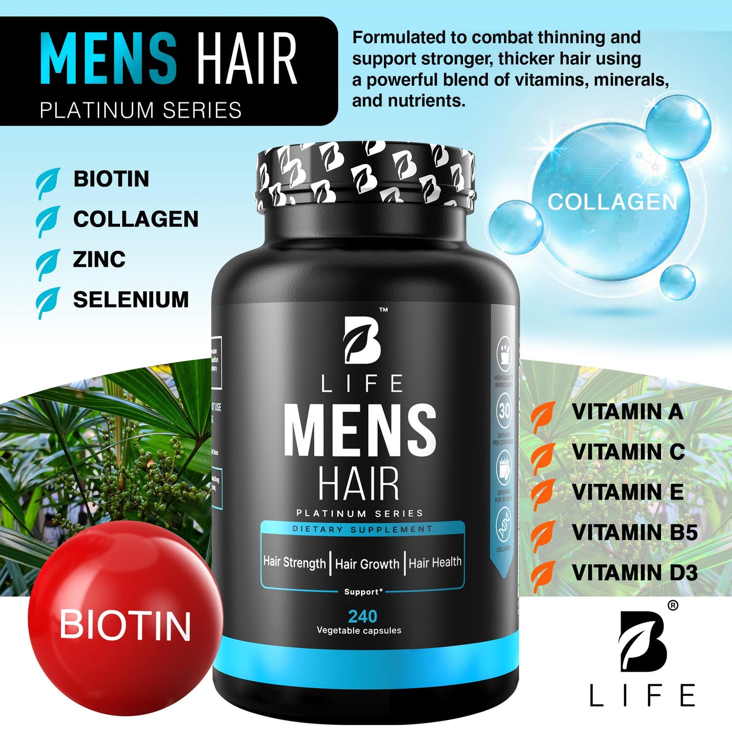 Men’s Hair Growth Supplement – Biotin & Collagen Hair Vitamins for Men – Thicker, Fuller Hair, Nail & Scalp Support – Hair Loss Supplement with Zinc, Selenium & Vitamins A C D E – 240 Capsules B Life Company