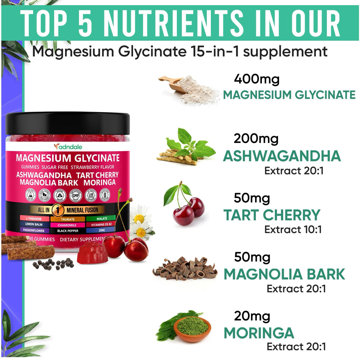 Adndale Magnesium Glycinate 400 mg Gummies with Ashwagandha, Magnesium Malate & Taurate, Tart Cherry, Magnolia Bark, Lemon Balm, Passionflower Adndale