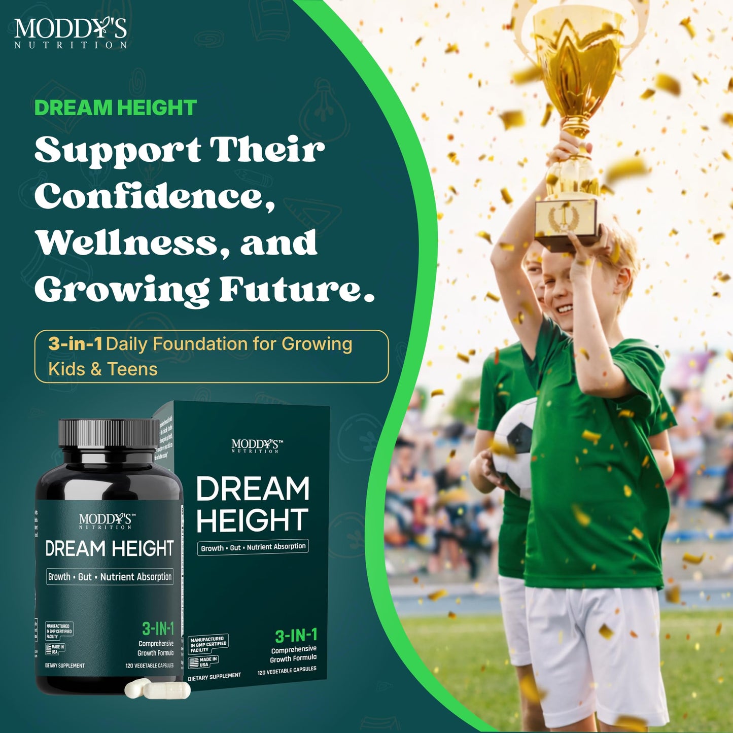Moddy's Nutrition DreamHeight Growth Supplement for Kids & Teens, Bone, Immune & Sleep Support, Clinically Studied Formula, 120 Small Easy-to-Swallow Capsules Moddy's Nutrition