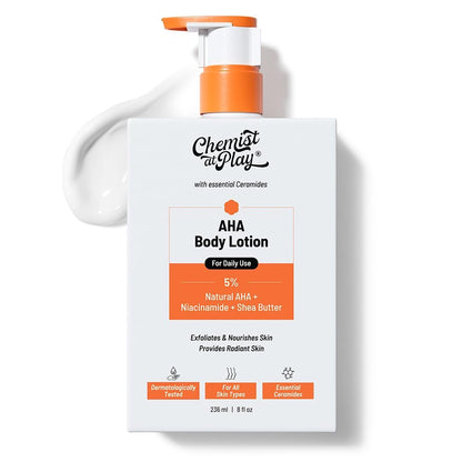 Chemist at Play AHA Body Lotion with 5% Natural AHA, Niacinamide, Shea Butter | For Exfoliating Dry & Dead Skin Cells, Deep Nourishment & Radiant Skin | AHA Lotion | 236ml Chemist at Play