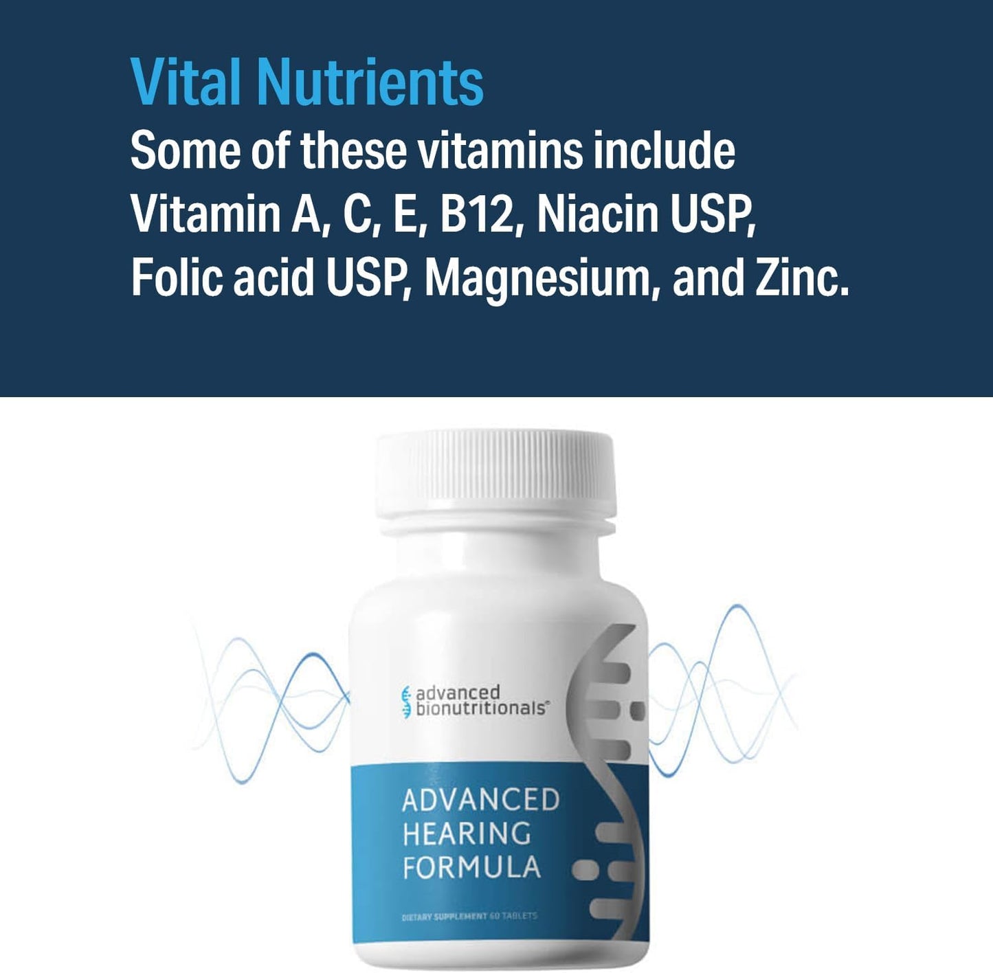 Advanced Bionutritionals – Advanced Hearing Formula Supplement, Ear Health Vitamins, Support Auditory Nerve Function, Multivitamin with Vitamins A, C, E, Folic, Calcium, Magnesium, Zinc (60 Tablets)