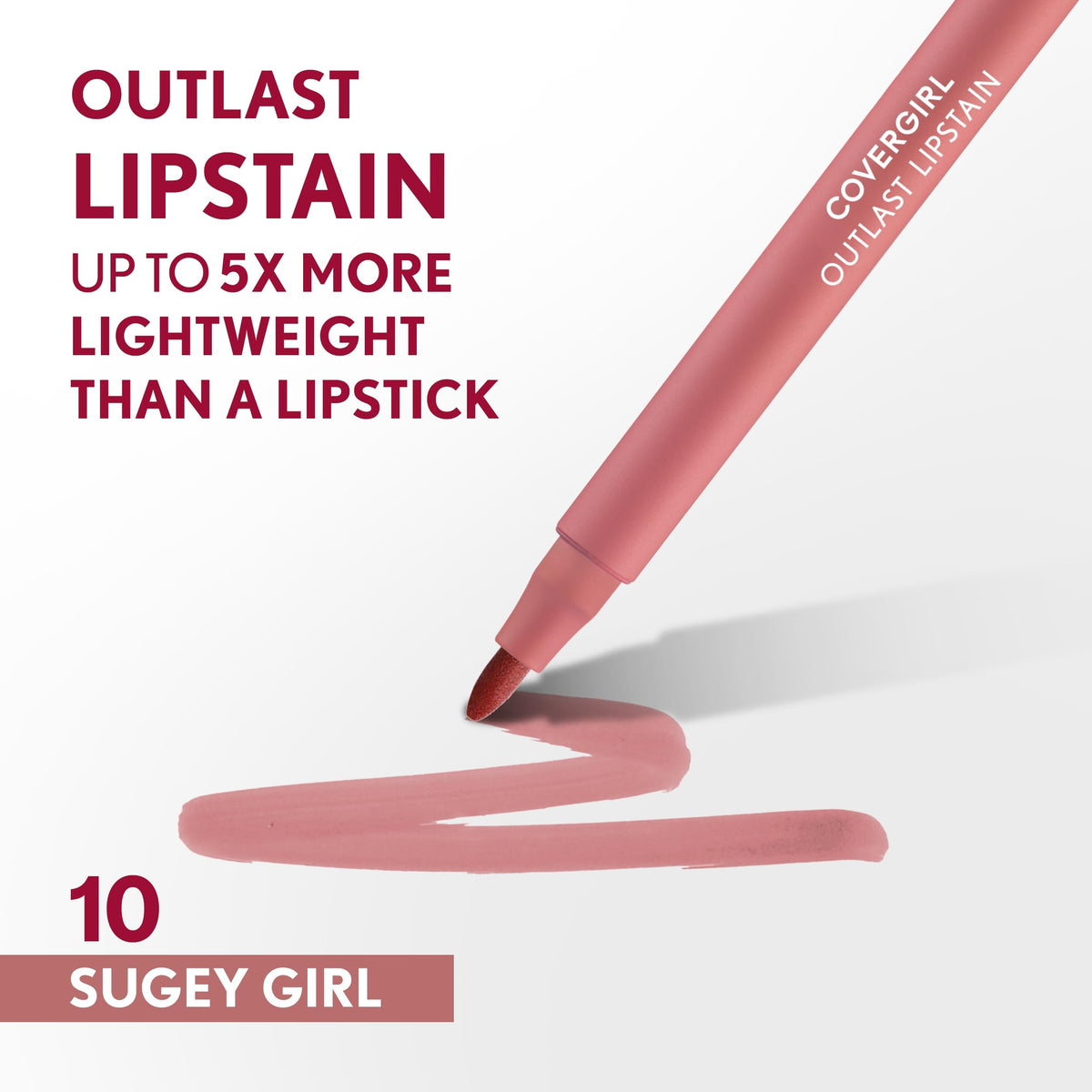 COVERGIRL Outlast, 10 Sugey Girl, Lipstain, Smooth Application, Precise Pen-Like Tip, Transfer-Proof, Satin Stained Finish, Vegan Formula, 0.06oz COVERGIRL