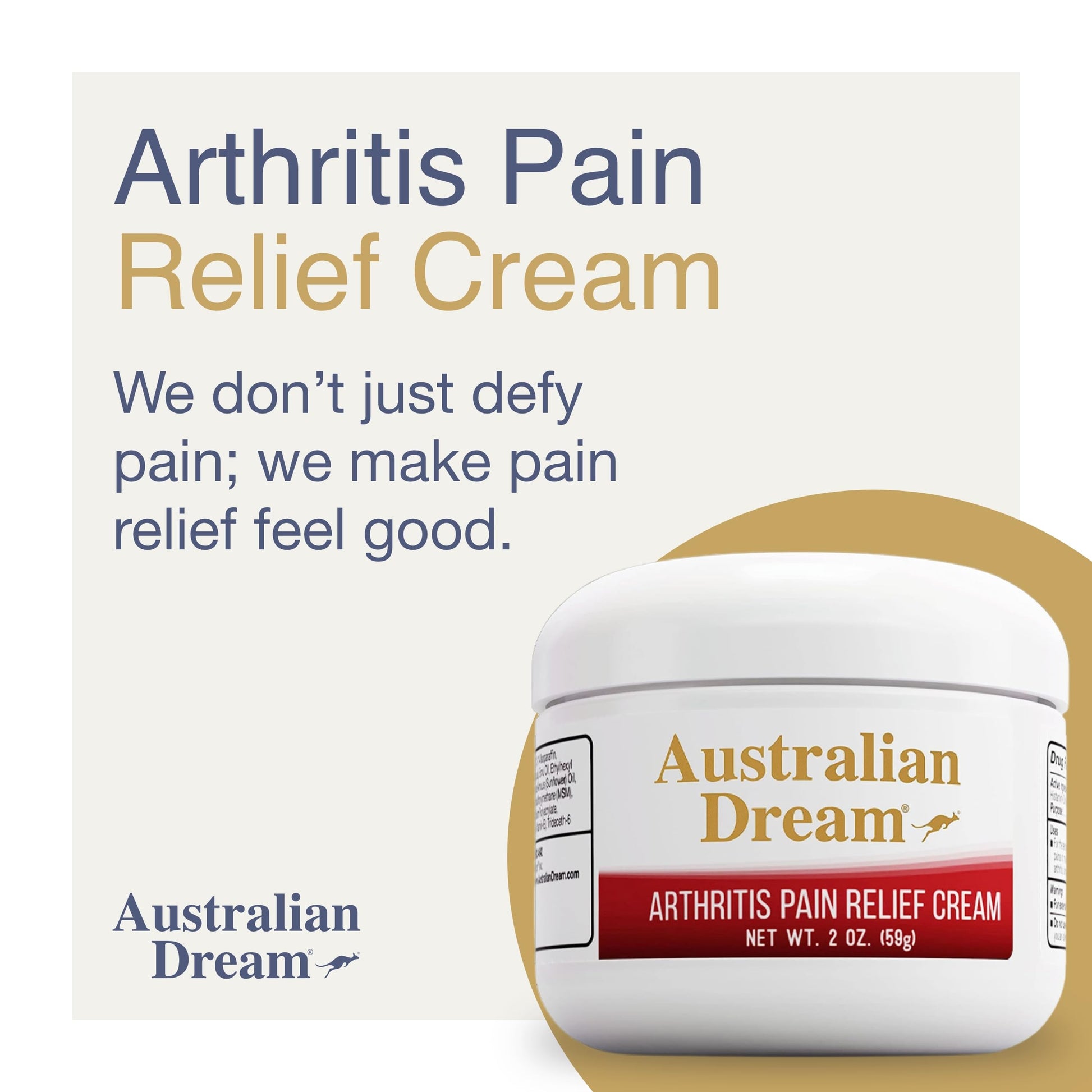 Australian Dream Arthritis Pain Relief Cream - Soothing & Non-Greasy - Powerful Topical Arthritis Pain Relief - Good for Muscle Aches or Joints - 2 oz Jar Australian Dream buy australia supplements
