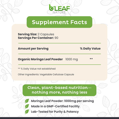 B'Leaf Nature Moringa Capsules Organic 1000mg — Pure Moringa Oleifera Leaf Powder Capsules for Energy & Immune Support B'LEAF NATURE
