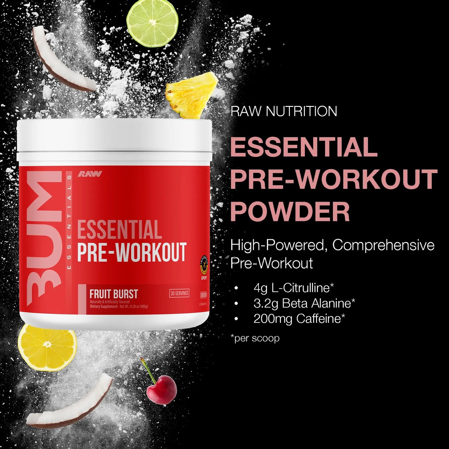 RAW Essential Pre-Workout Powder (Fruit Burst) - Chris Bumstead Sports Nutrition Supplement for Men & Women - Preworkout Energy Powder with Caffeine RAW