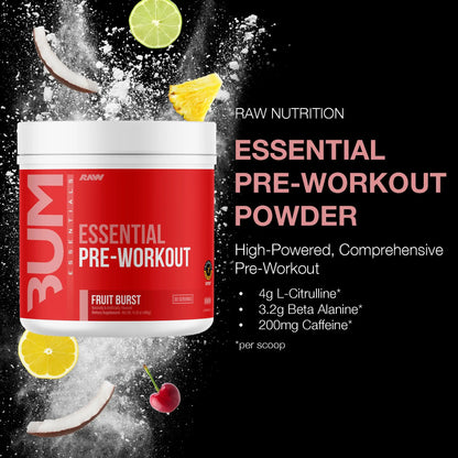 RAW Essential Pre-Workout Powder (Fruit Burst) - Chris Bumstead Sports Nutrition Supplement for Men & Women - Preworkout Energy Powder with Caffeine RAW