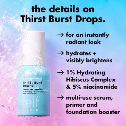 e.l.f. SKIN Thirst Burst Drops, Serum For A Radiant Complexion Instantly & Over Time, Made With Hyaluronic Acid, Vegan & Cruelty-Free e.l.f.