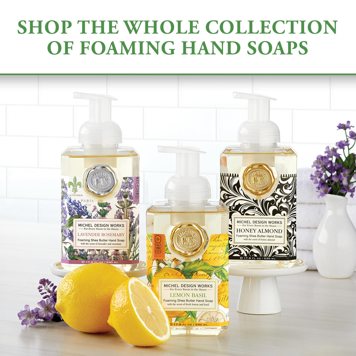 Michel Design Works Foaming Hand Soap, Lemon Basil, 1-Pack, 17.8 Fl oz Each Michel Design Works