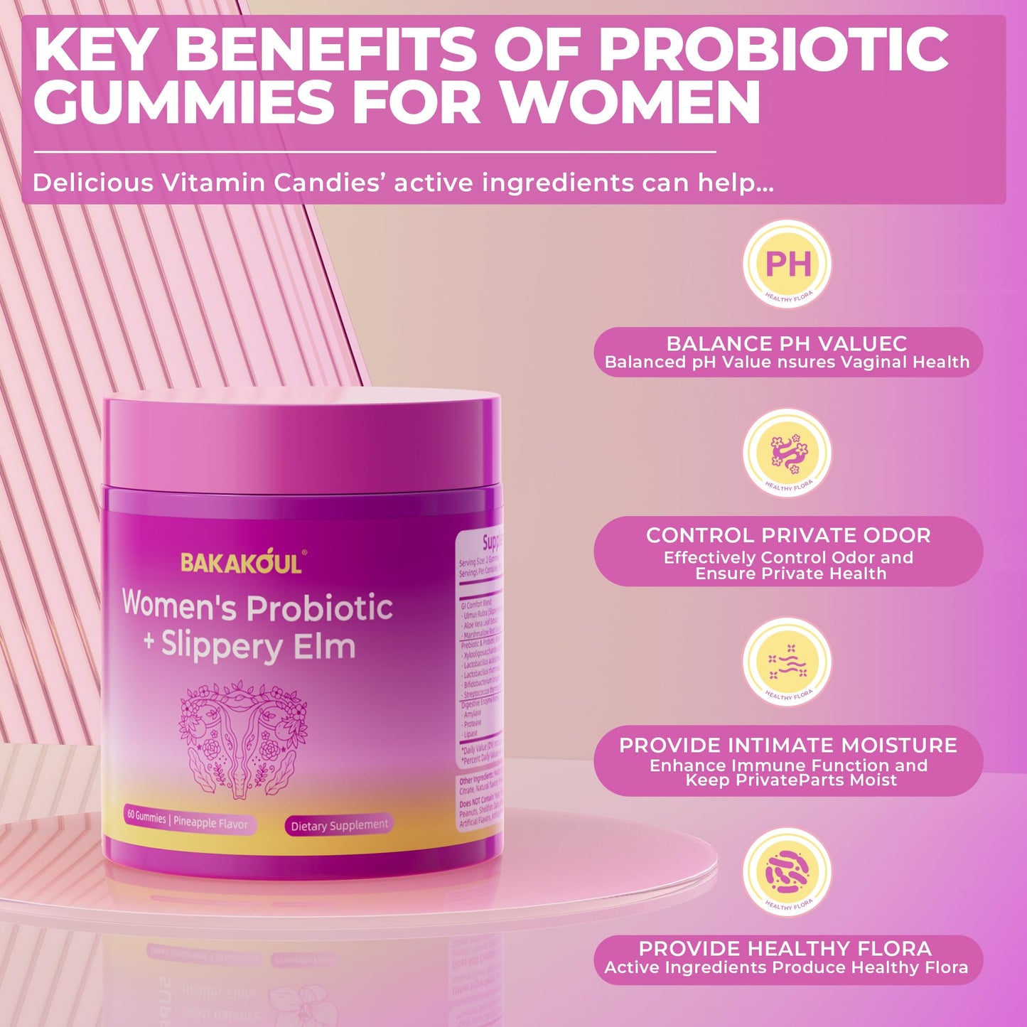 BAKAKOUL Feminine Probiotics Gummies for Women, Vaginal Probiotics with Slippery Elm,Prebiotics & Probiotics Supports pH Balance,Immune Health, Vegan BAKAKOUL
